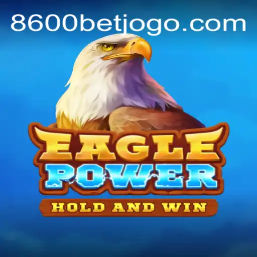Descubra o Fascinante Mundo de EaglePower: Uma Aventura no 8600BET.COM