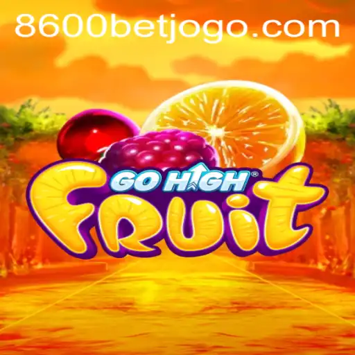 GoHighFruit: Descubra o Novo Fenômeno dos Jogos Online em 8600BET.COM